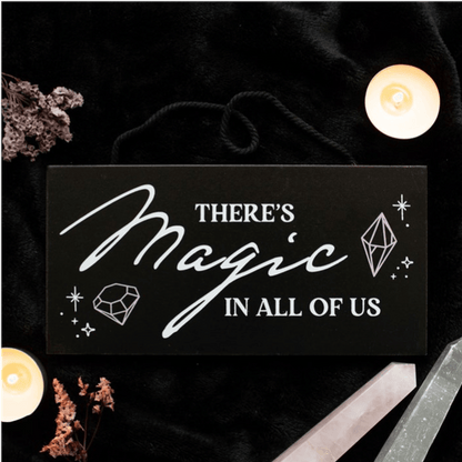 There's Magic in All of Us Witchy Hanging Sign