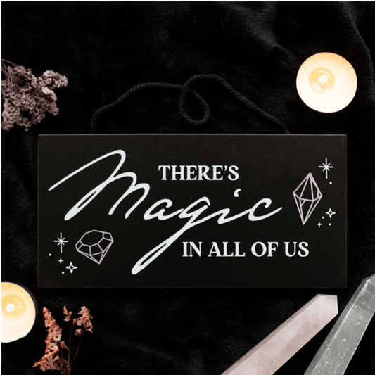 There's Magic in All of Us Witchy Hanging Sign