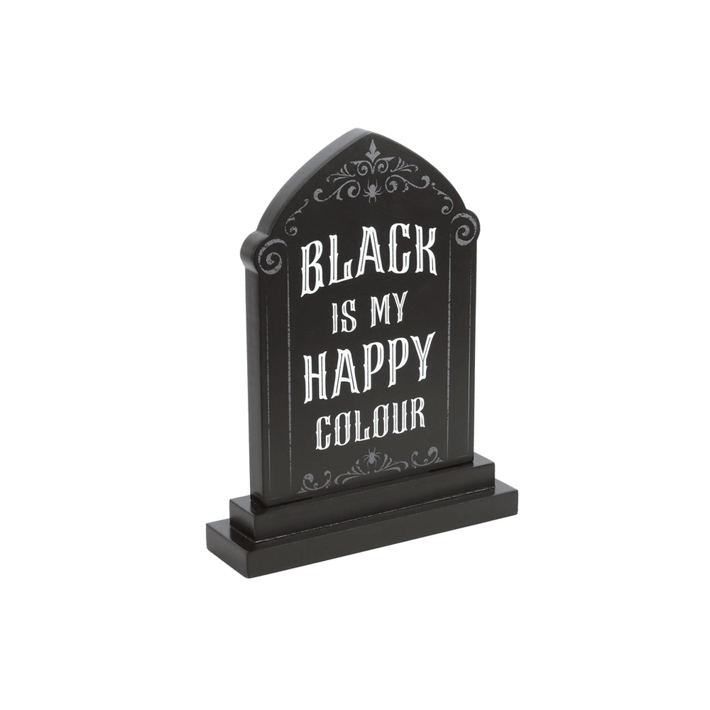 Black is My Happy Colour Standing Sign
