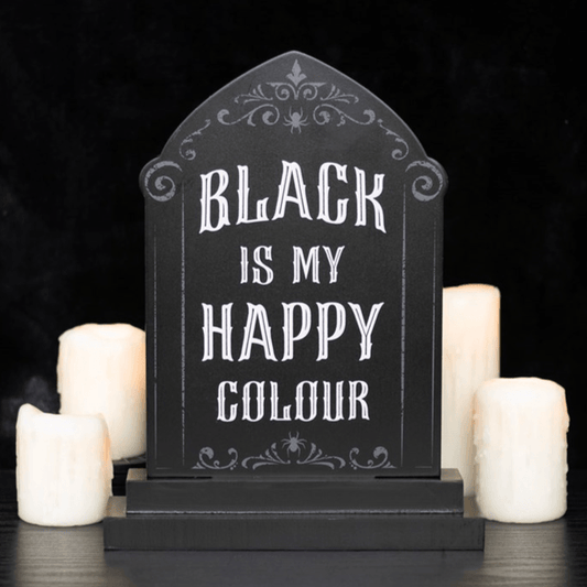 Black is My Happy Colour Standing Sign